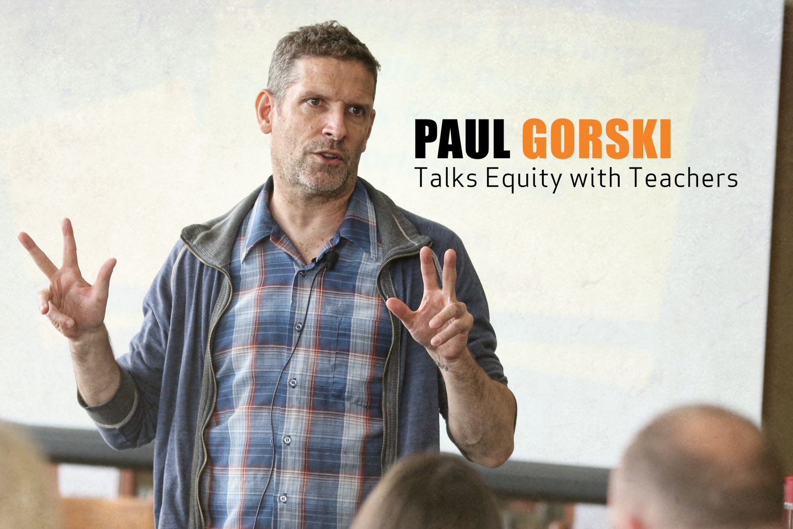 Paul Gorski Talks Equity with Teachers