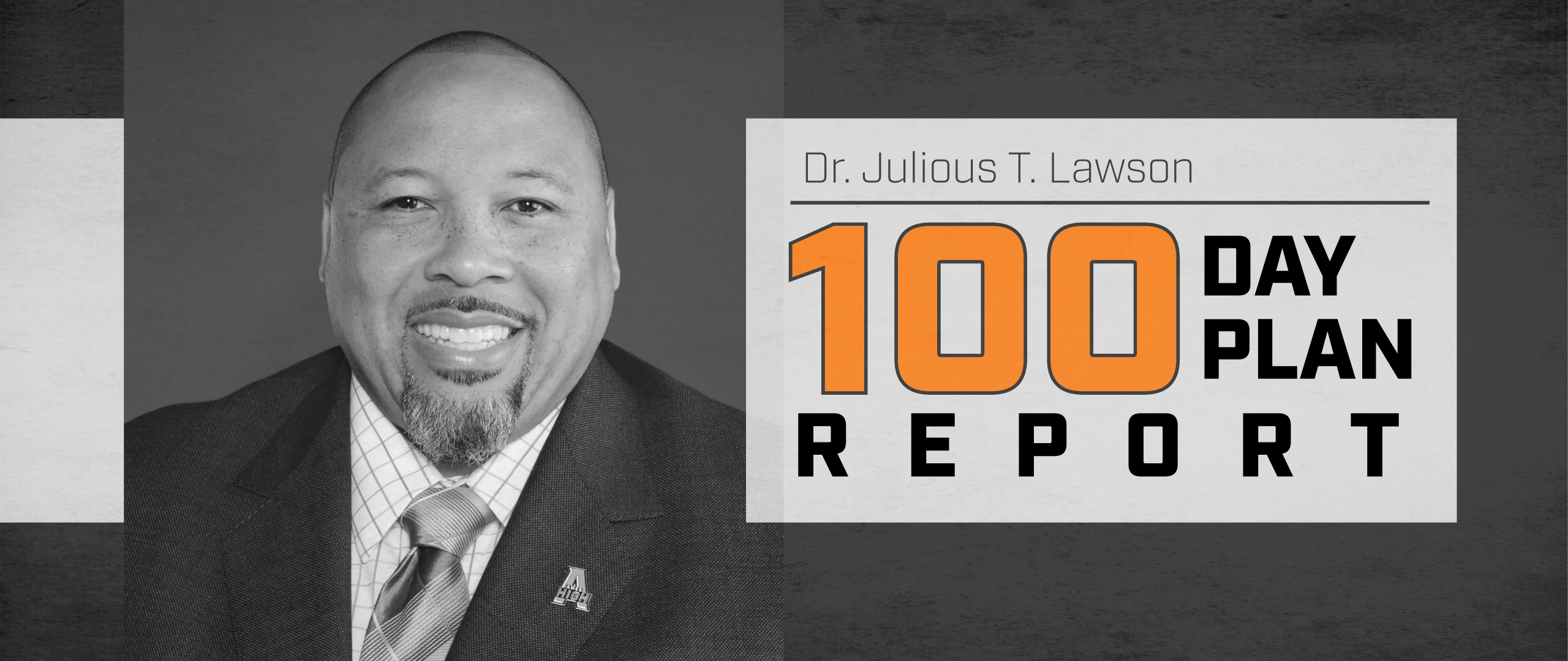 Post 100 Day Plan Report from Superintendent Julious Lawson
